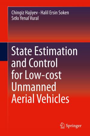 Cover of the book State Estimation and Control for Low-cost Unmanned Aerial Vehicles by 