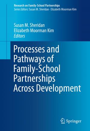 Cover of Processes and Pathways of Family-School Partnerships Across Development