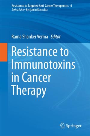 Cover of the book Resistance to Immunotoxins in Cancer Therapy by Sérgio M. O. Tavares, Paulo M. S. T. de Castro