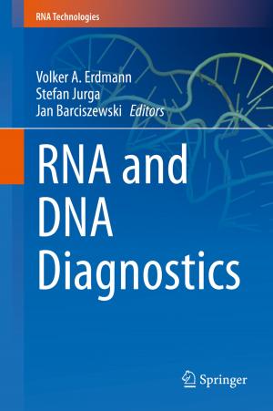 Cover of the book RNA and DNA Diagnostics by Dejan Markovic, Dragan Veljovic, Veljko Milutinovic, Luka Petrovic, Jakob Salom, Nenad Korolija