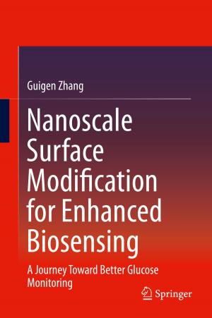 Cover of the book Nanoscale Surface Modification for Enhanced Biosensing by Qiyuan Liu, Alexander Edward, Carlos Briseno-Vidrios, Jose Silva-Martinez