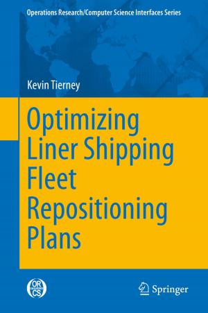 Cover of the book Optimizing Liner Shipping Fleet Repositioning Plans by Herbert Pfister, Markus King