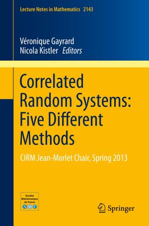 Cover of the book Correlated Random Systems: Five Different Methods by Xavier Fernando, Ajmery Sultana, Sattar Hussain, Lian Zhao