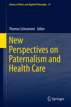 Cover of the book New Perspectives on Paternalism and Health Care by Franco Strocchi