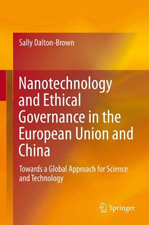 Cover of the book Nanotechnology and Ethical Governance in the European Union and China by 