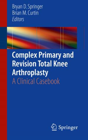 Cover of the book Complex Primary and Revision Total Knee Arthroplasty by Peter Pruzan