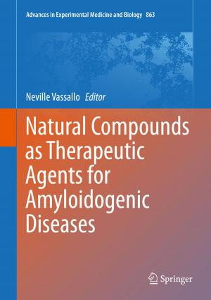 Cover of the book Natural Compounds as Therapeutic Agents for Amyloidogenic Diseases by Francesco Albanese