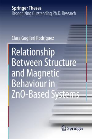 Cover of the book Relationship Between Structure and Magnetic Behaviour in ZnO-Based Systems by Luiz Costa
