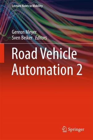 Cover of the book Road Vehicle Automation 2 by Angelo Freni, Belal Dawoud, Lucio Bonaccorsi, Stefanie Chmielewski, Andrea Frazzica, Luigi Calabrese, Giovanni Restuccia