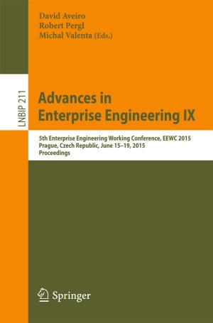 Cover of the book Advances in Enterprise Engineering IX by Felix V. Kaminsky