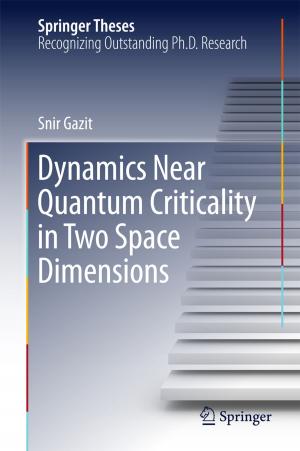 Cover of the book Dynamics Near Quantum Criticality in Two Space Dimensions by Nebojša Nešković, Srdjan Petrović, Marko Ćosić
