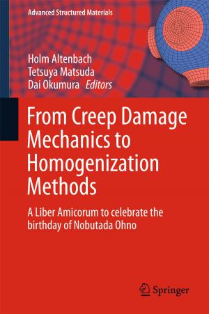Cover of the book From Creep Damage Mechanics to Homogenization Methods by Simon Elias Bibri