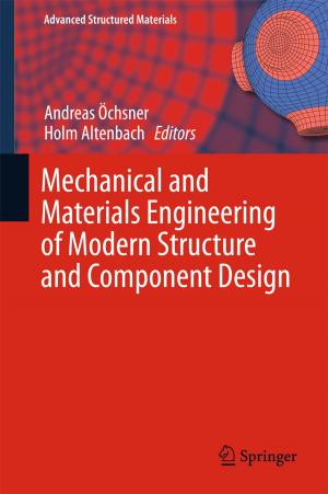 Cover of the book Mechanical and Materials Engineering of Modern Structure and Component Design by Yuri Shunin, Stefano Bellucci, Alytis Gruodis, Tamara Lobanova-Shunina