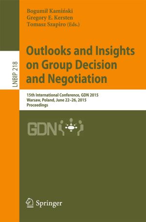 Cover of the book Outlooks and Insights on Group Decision and Negotiation by Kaustuv Roy