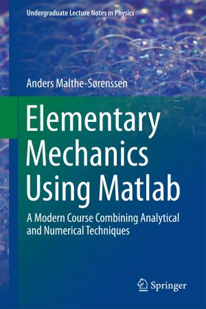 Cover of the book Elementary Mechanics Using Matlab by Vicki Moran, Rita Wunderlich, Cynthia Rubbelke