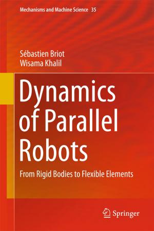 Cover of the book Dynamics of Parallel Robots by Louise Sundararajan