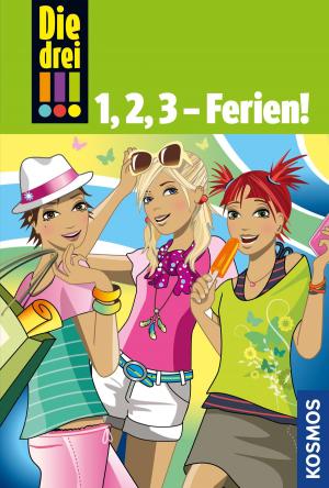 Book cover of Die drei !!!, 1,2,3 - Ferien! (drei Ausrufezeichen)