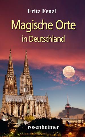 Cover of the book Magische Orte in Deutschland by Daniel Odier