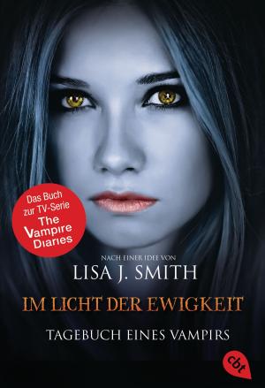 Cover of the book Tagebuch eines Vampirs - Im Licht der Ewigkeit by Franziska Fischer