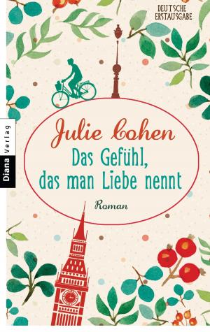 Cover of the book Das Gefühl, das man Liebe nennt by Brigitte Riebe