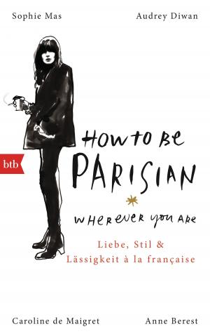 Cover of the book How To Be Parisian wherever you are by Juli Zeh