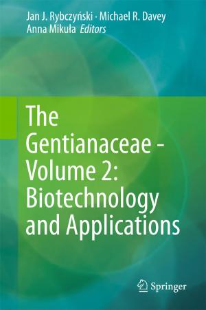 Cover of the book The Gentianaceae - Volume 2: Biotechnology and Applications by K.J. Barteczko, M.I. Jacob