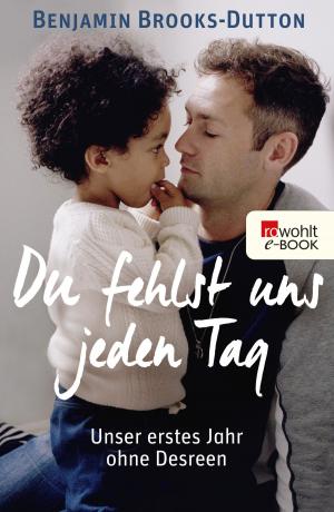 Cover of the book Du fehlst uns jeden Tag by Lynn Myette