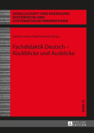 Cover of the book Fachdidaktik Deutsch Rueckblicke und Ausblicke by Julian Faasch