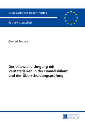 Cover of the book Der bilanzielle Umgang mit Veritaetsrisiken in der Handelsbilanz und der Ueberschuldungspruefung by 