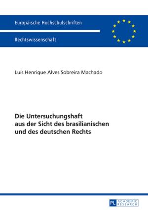 Cover of the book Die Untersuchungshaft aus der Sicht des brasilianischen und des deutschen Rechts by Enno Schwanke