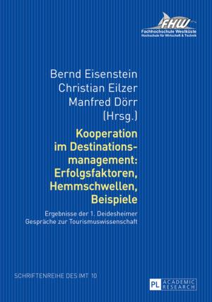 Cover of the book Kooperation im Destinationsmanagement: Erfolgsfaktoren, Hemmschwellen, Beispiele by 