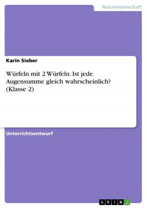 Cover of the book Würfeln mit 2 Würfeln. Ist jede Augensumme gleich wahrscheinlich? (Klasse 2) by Arthur Landsman