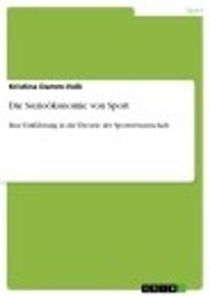 Cover of the book Die Sozioökonomie von Sport by Thomas Eckjans