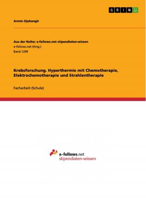 Cover of the book Krebsforschung. Hyperthermie mit Chemotherapie, Elektrochemotherapie und Strahlentherapie by Ronja O.