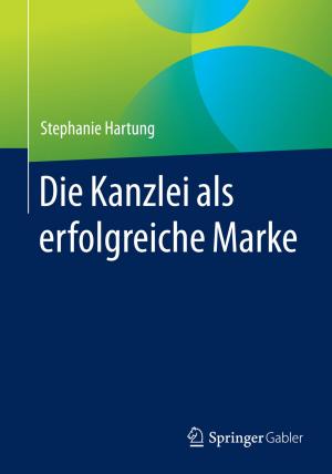Cover of the book Die Kanzlei als erfolgreiche Marke by Christoph Burmann, Tilo Halaszovich, Michael Schade, Rico Piehler