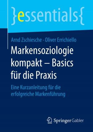 Cover of the book Markensoziologie kompakt – Basics für die Praxis by Gerhard Preyer, Reuß-Markus Krauße