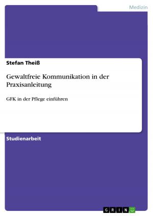 Cover of the book Gewaltfreie Kommunikation in der Praxisanleitung by Timo Grünbacher