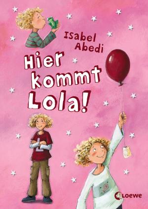Book cover of Hier kommt Lola!