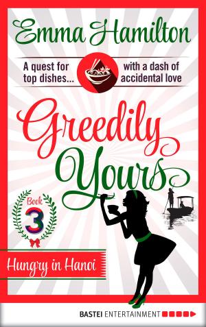 Cover of the book Greedily Yours - Episode 3 by Laurie Kellogg