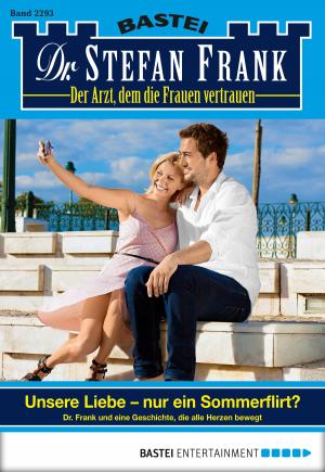 Cover of the book Dr. Stefan Frank - Folge 2293 by Stefan Frank