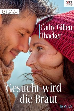 Cover of the book Gesucht wird - die Braut by Catherine Spencer
