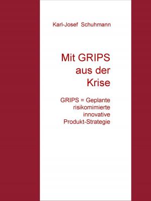 Book cover of Mit GRIPS aus der Krise