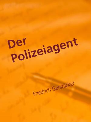 Cover of the book Der Polizeiagent by Hans Dominik