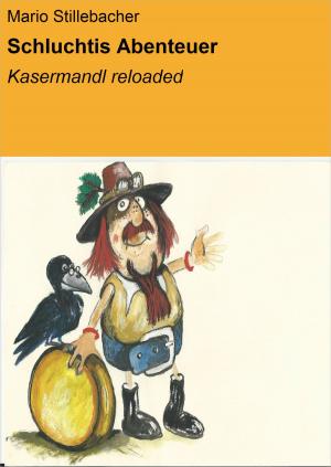 Cover of the book Schluchtis Abenteuer by A. A. Kilgon