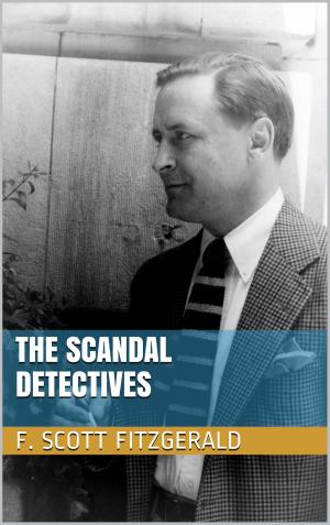 Cover of the book The Scandal Detectives by Romy Fischer