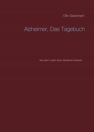 Cover of the book Alzheimer, Das Tagebuch by M. H. Harris
