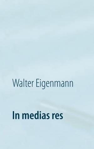 Cover of the book In medias res by Susanne Graßl