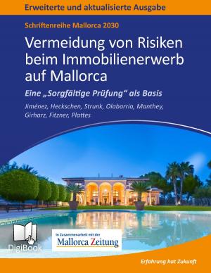 Cover of the book Mallorca 2030 - Vermeidung von Risiken beim Immobilienerwerb auf Mallorca by E.T.A. Hoffmann