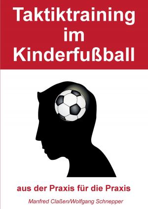 Cover of the book Taktiktraining im Kinderfußball by Claudia Unkelbach
