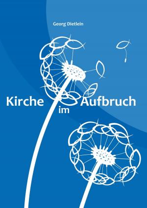 Cover of the book Kirche im Aufbruch by Bernd Schubert